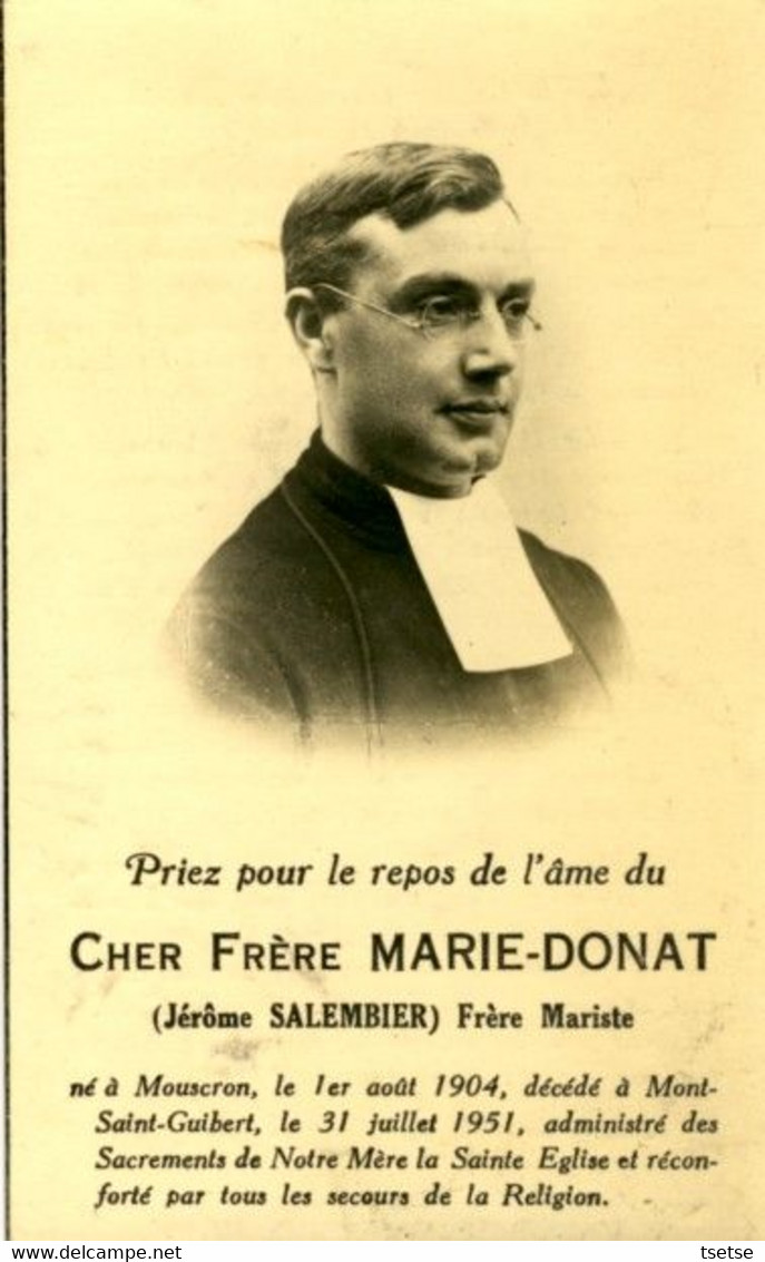Souvenir Mortuaire-Frère Marie-Donat( Jerôme Salembier ), Né à Mouscron En 194 Et Décédé à Mont-St-Guibert En 1951 - Mouscron - Moeskroen