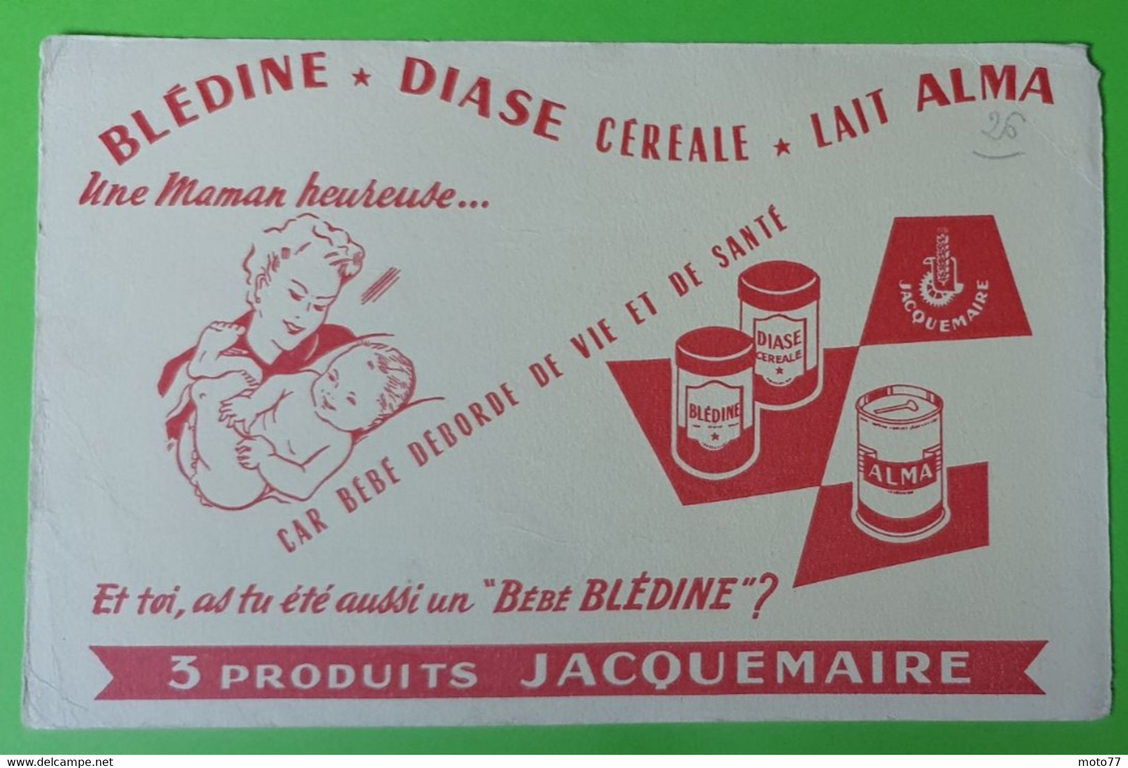 Buvard 625 - JACQUEMAIRE Blédine Diase Alma LAIT - état D'usage : Voir Photos - 21 X 13.5 Cm Environ - Vers Année 1960 - Produits Laitiers