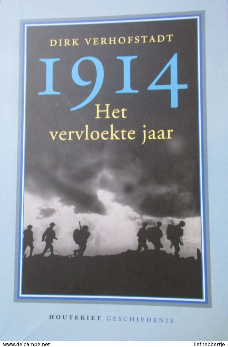 1914 - Het Vervloekte Jaar - Door D. Verhofstadt - 2014 - Guerra 1914-18