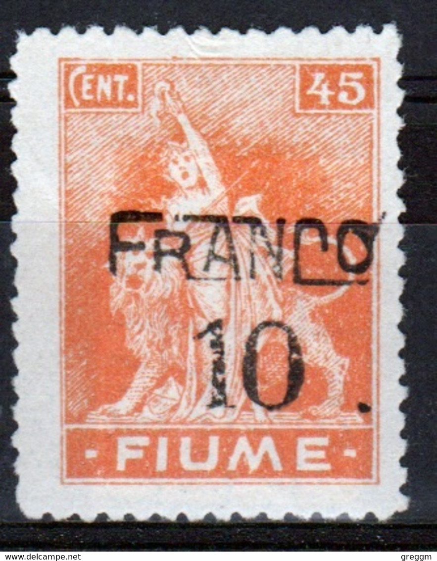 Fiume (Italy) 1919 Ten Overprinted On 45 Stamp In Mounted Mint.  I Believe This Is Catalogue Number 93. - Occ. Yougoslave: Fiume