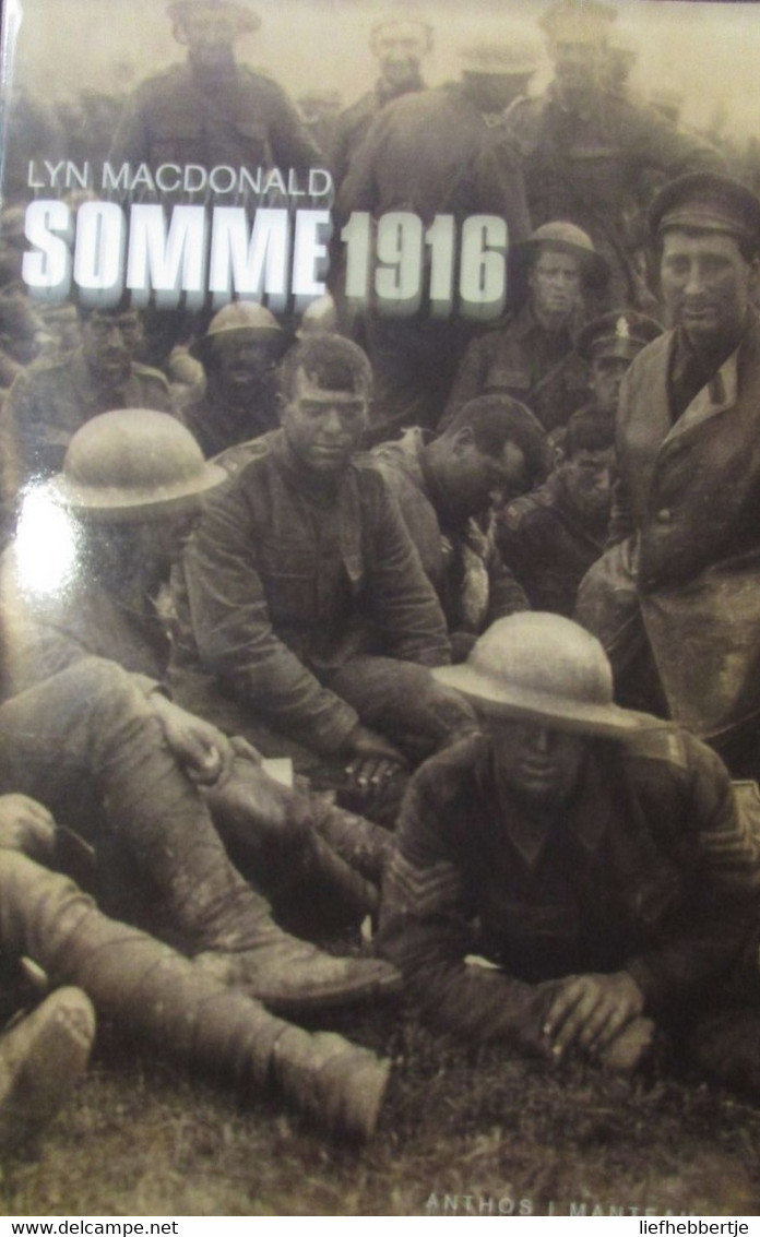 Somme - 1916 - Door Lyn Macdonald - 1983 - Guerre 1914-18