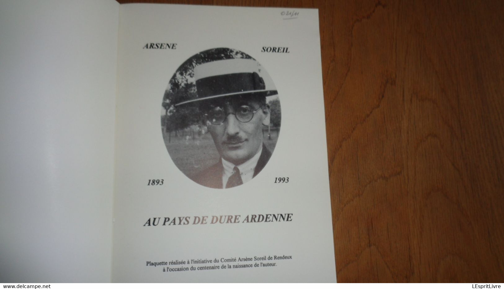 ARSENE SOREIL 1893 1993 Au Pays De Dure Ardenne Régionalisme Erezée Rendeux Auteur Ecrivain Belge Poète Wallon - België