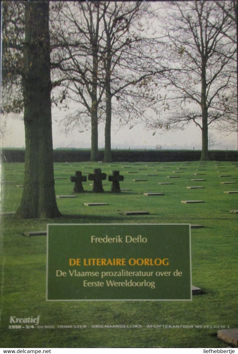 De Literaire Oorlog - De Vlaamse Prozaliteratuur Over De Eerste Wereldoorlog - Door F. Deflo - 1998 - Guerra 1914-18