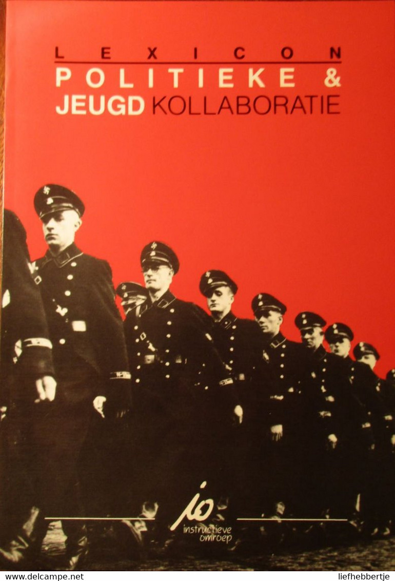 Politieke En Jeugdkollaboratie - 1985 - Uitg. Bij Vonksteen Te Langemark - Collaboratie - WO II - Oorlog - Guerre 1939-45