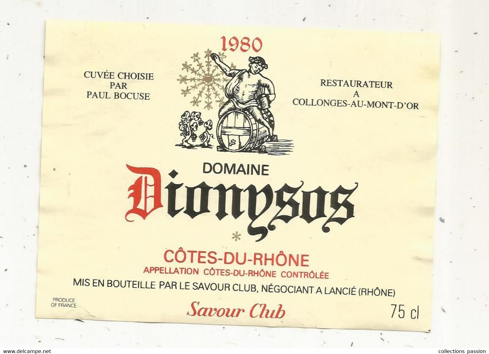 étiquette De Vin, Côtes Du Rhône ,DOMAINE DIONYSOS ,1980 ,cuvée Choisi Par Paul Bocuse ,Savour Club - Côtes Du Rhône