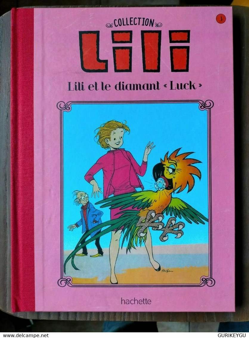 Collection Hachette LILI Au Zoo   N° 10 BE  Cartonnée 2015 - Lili L'Espiègle