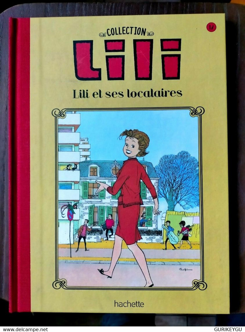 Collection Hachette LILI Et Ses Locataire  N° 12 TTBE  Cartonnée 2015 - Lili L'Espiègle