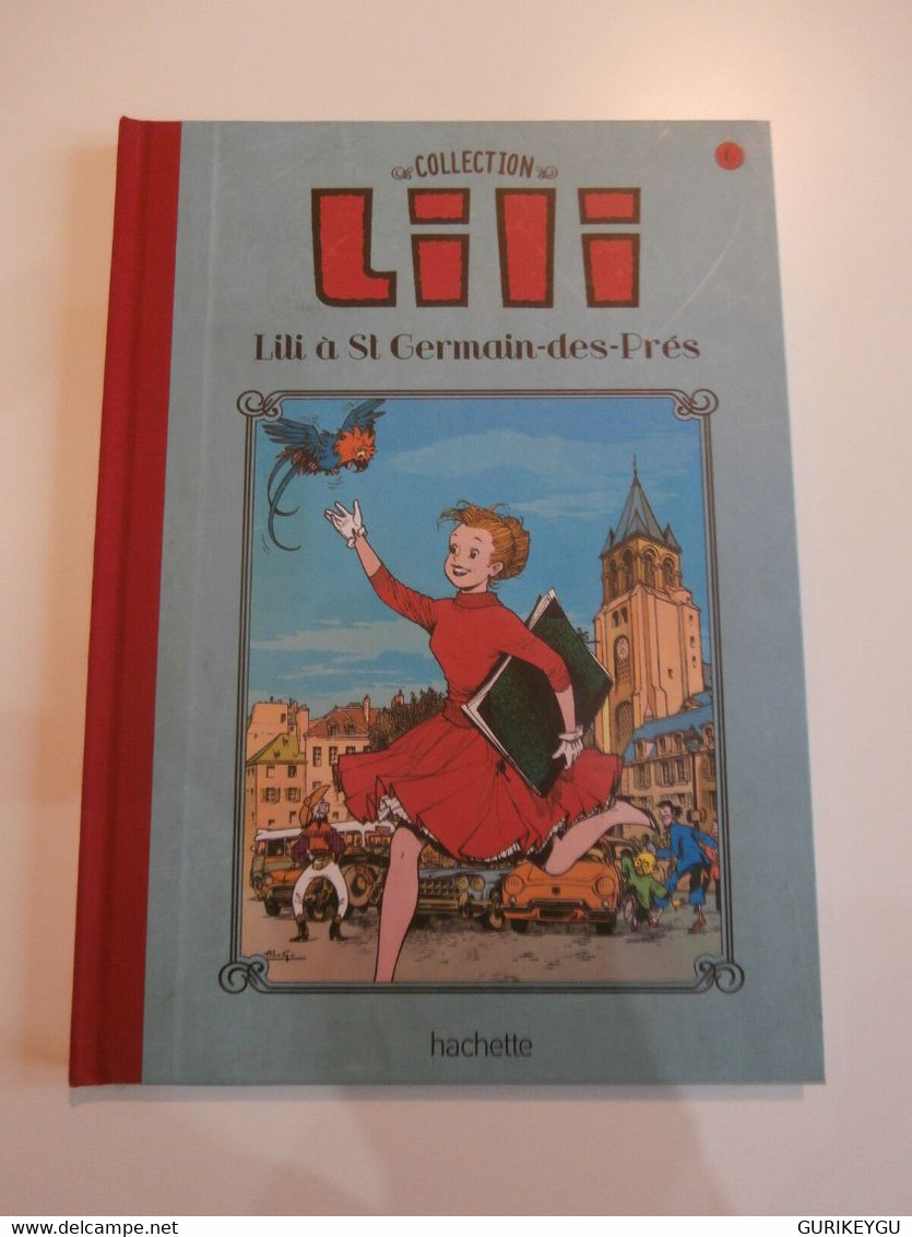 Collection Hachette LILI à St Germain Des Pres 23  N° 6 TBE Cartonnée 2015 - Lili L'Espiègle