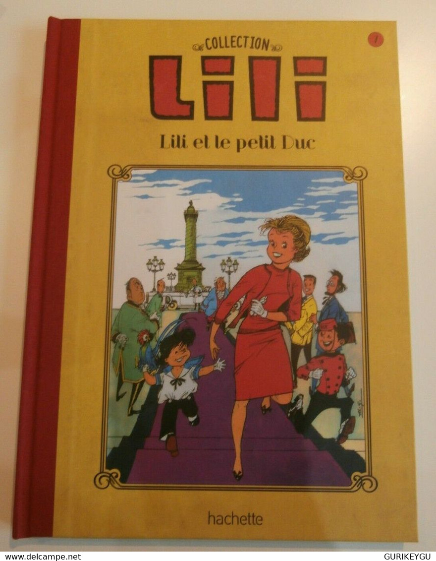 Collection Hachette LILI Et Le Petit Duc  27 N° 7 TBE  Cartonnée 2015 - Lili L'Espiègle