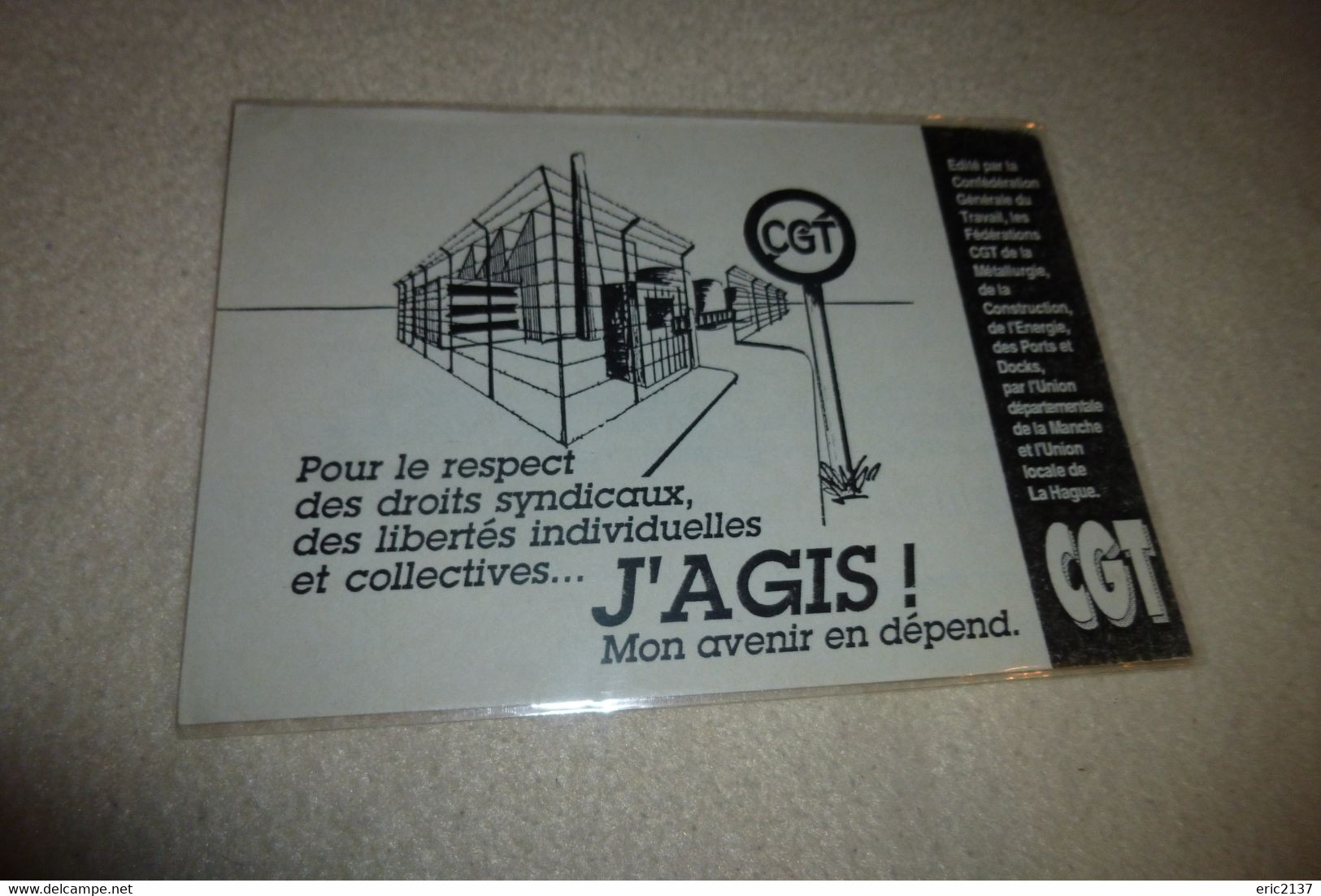 CARTE  PROPAGANDE DE LA CGT  "LES MILITANTS DE LA HAGUE".. - Vakbonden