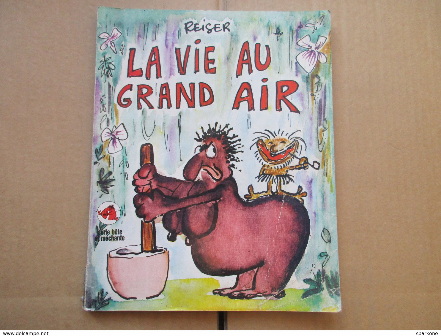 La Vie Au Grand Air (Reiser) éditions France Loisirs De 1982 - Reiser