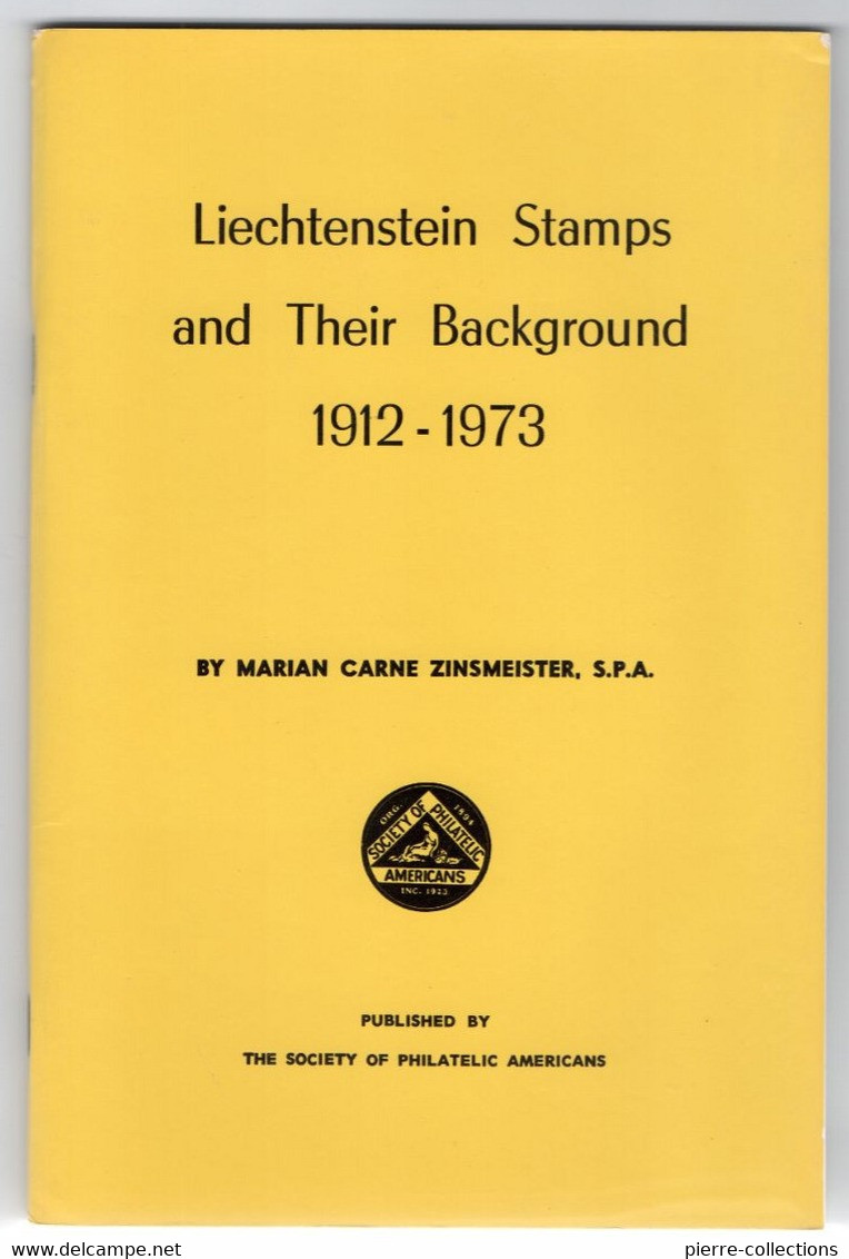 Marian CARNE-ZINSMEISTER - Catalogue "Liechtenstein Stamps And Their Background 1912-1973" - Philatelie Und Postgeschichte