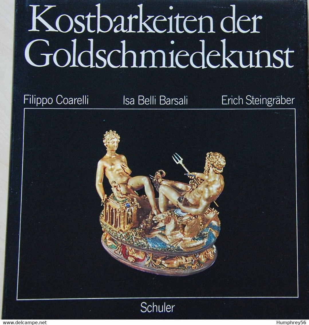 Isa Belli BARSALI, Filippo COARELLI & E. STEINGRÄBER - Kostbarkeiten Der Goldschmiedekunst (Treasures Of Goldsmith Art) - Kunstführer
