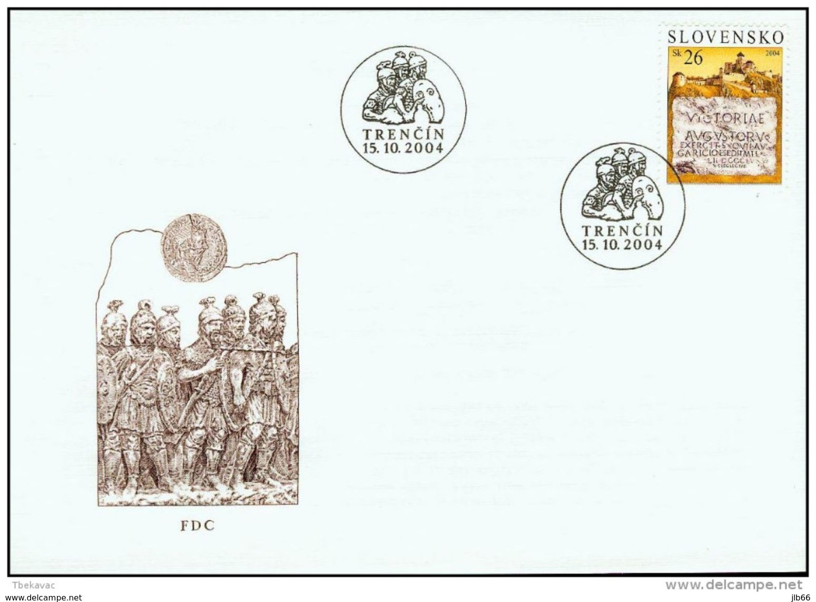 FDC 334 SLOVAQUIE 2004 Légion Romaine à TRENCIN Roman Army Victoire Gravé Sur Pierre Yv 426 Mi 493 - FDC