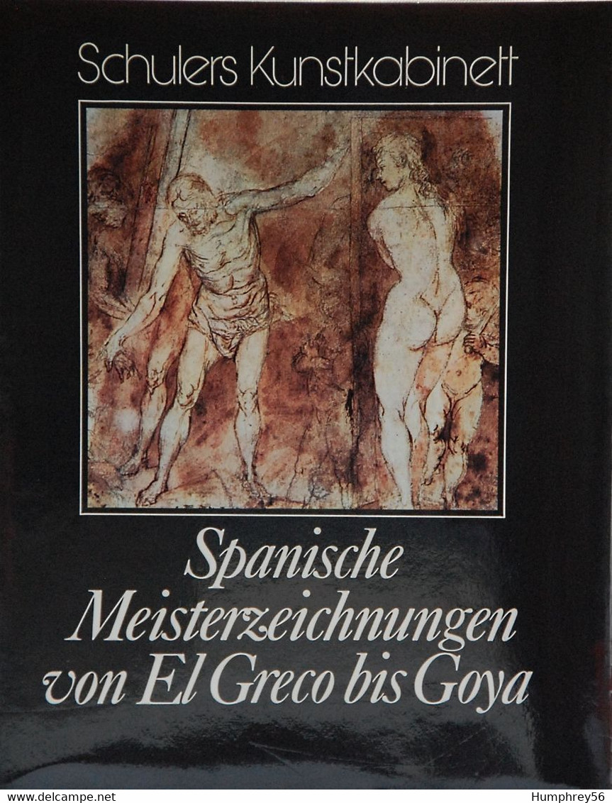 Alfonso Emilio PEREZ SANCHEZ - Spanische Meisterzeichnungen Von El Greco Bis Goya - Arte