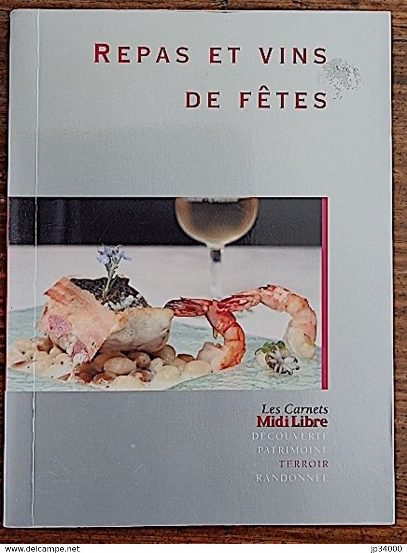 CARNETS DU TERROIR : Repas Et Vins De Fetes. Editions Romain PAGES 2004. Etat Neuf - Gastronomie