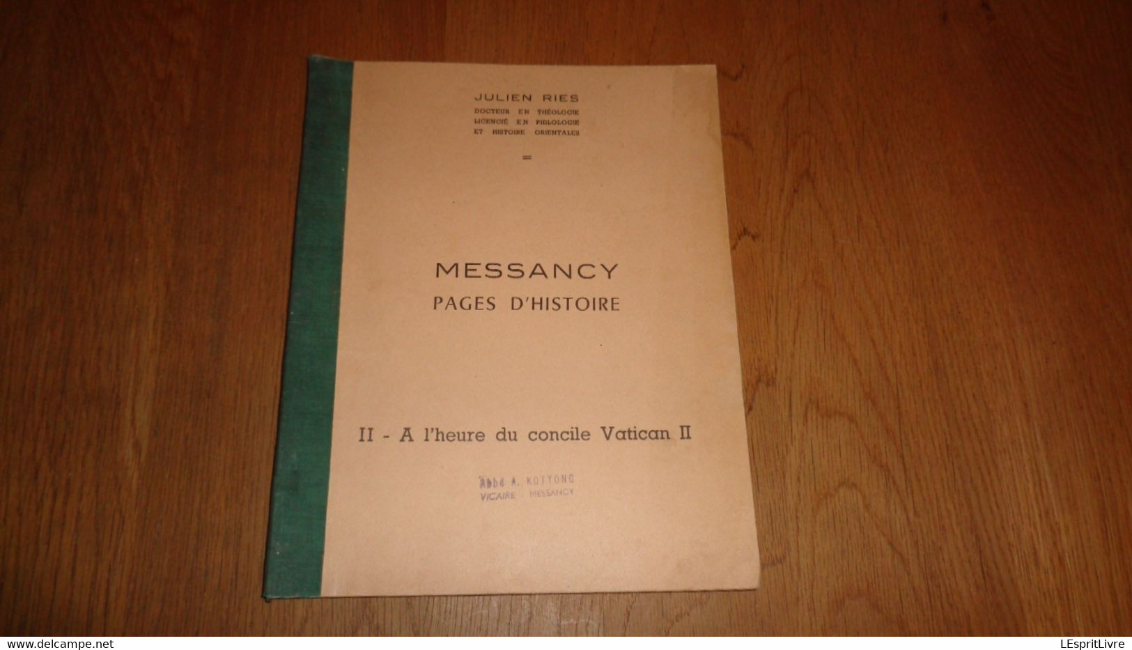 MESSANCY Pages D'Histoire 2 A L'Heure Du Concile Vatican II J Ries Régionalisme Luxembourg Ardenne Curé Eglise Culte - Belgique