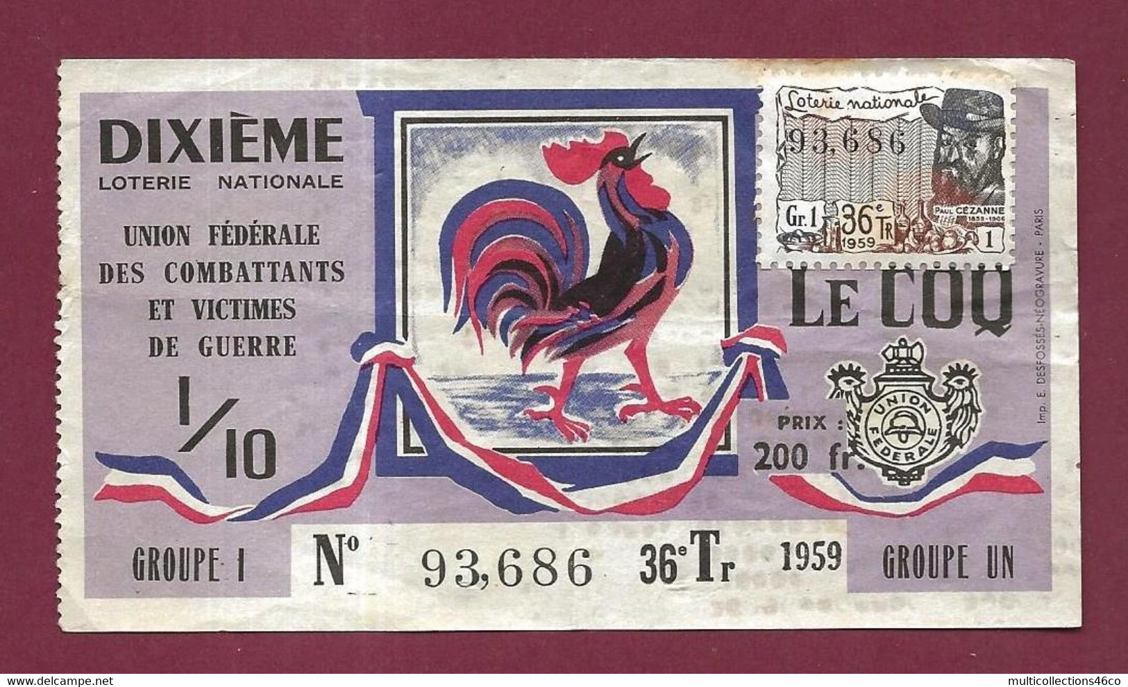 301121 - BILLET DE LOTERIE 1959  1/10 LE COQ DIXIEME 200 Fr Gr1 36e Tr 93686 Combattant Victime De Guerre - Billetes De Lotería