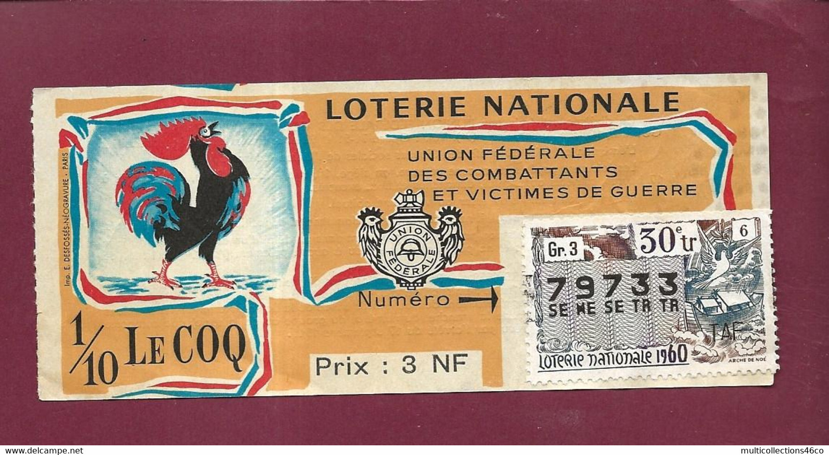 301121 BILLET DE LOTERIE 1/10 LE COQ PRIX 3 NF Combattant Victime De Guerre Numéro 79733 1960 TAF 30e Tr - Billetes De Lotería