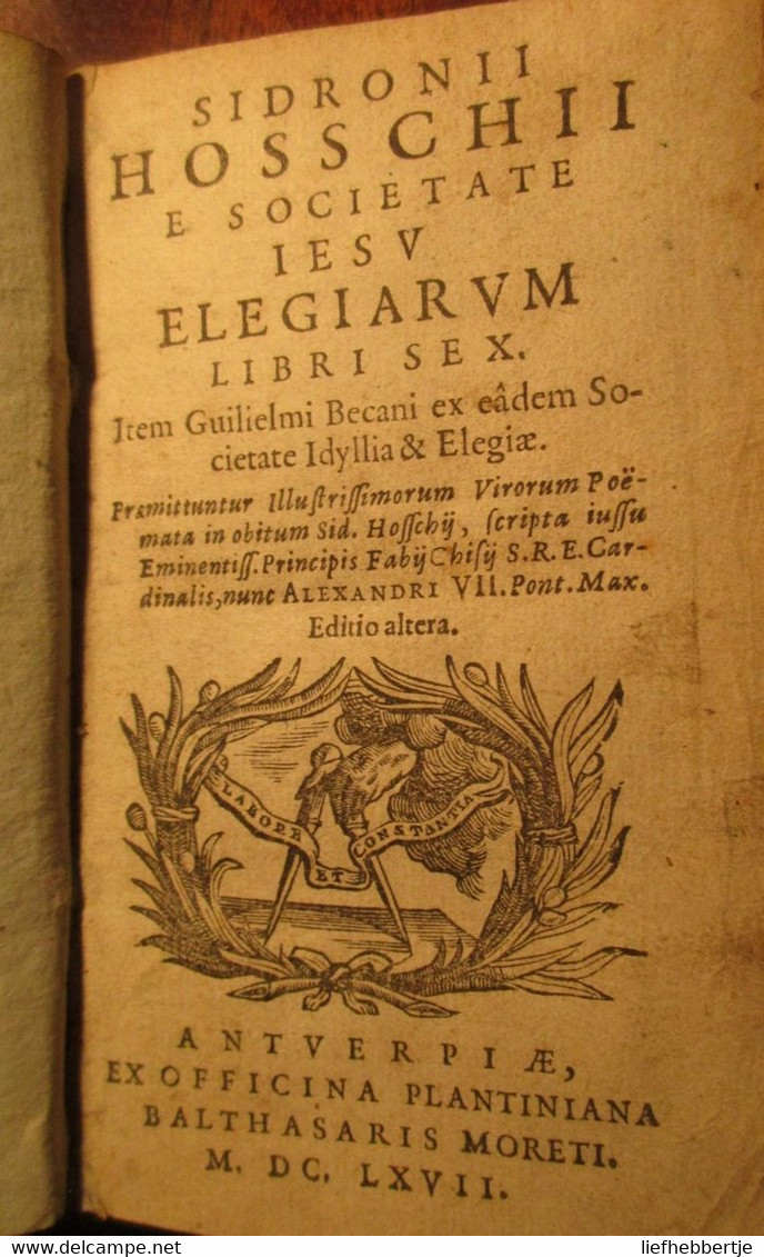 Sidronii Hosschii E Societate Jesu Elegiarum Libri Sex - Ex Officina Plantiniana - Antwerpen - 1667 - Merkem - Antiquariat