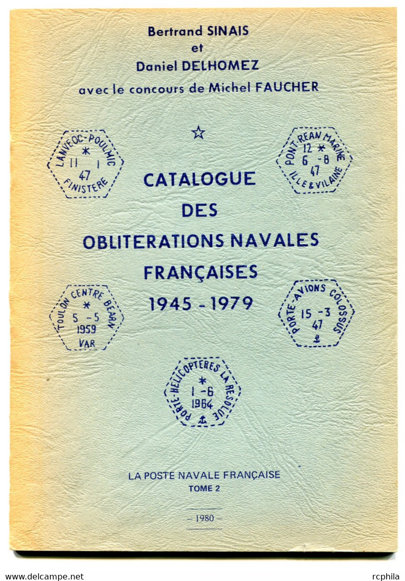 RC 21696 SINAIS DELHOMEZ CATALOGUE DES OBLITERATIONS NAVALES FRANÇAISES 1945 - 1979 Ed 1980 - France