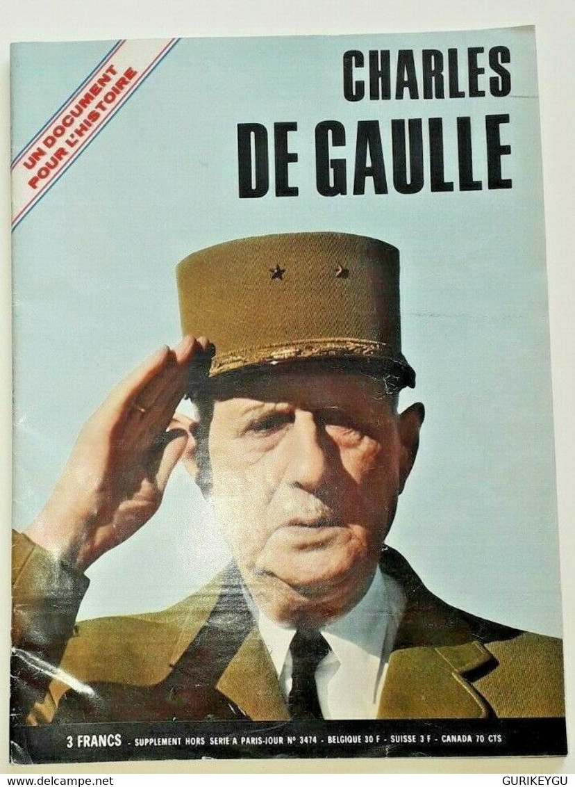 UN DOCUMENT POUR L'HISTOIRE. CHARLES DE GAULLE Supplément HS 3474 PARIS JOUR - Sylvain Et Sylvette