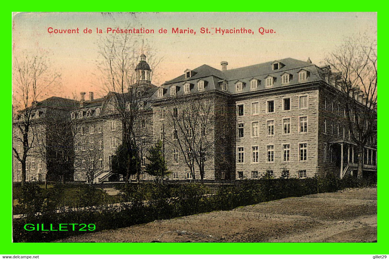 ST HYACINTHE, QUÉBEC - COUVENT DE LA PRÉSENTATION DE MARIE - CIRCULÉE EN 1912 - PUB. BY EUROPEAN POST CARD CO - - St. Hyacinthe