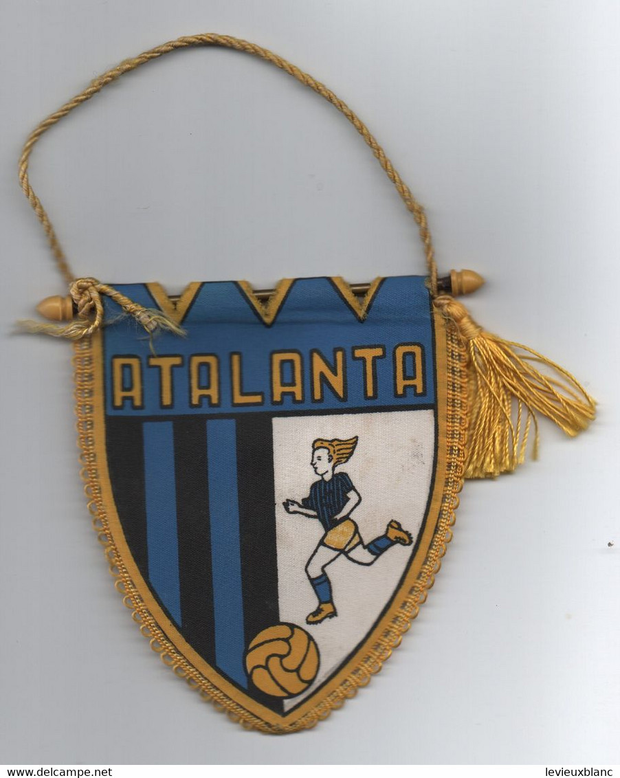 Fanion De Club/ Club De Foot De BERGAME ( Italie) / ATALANTA/  Vers 1985-90           DFA67 - Habillement, Souvenirs & Autres