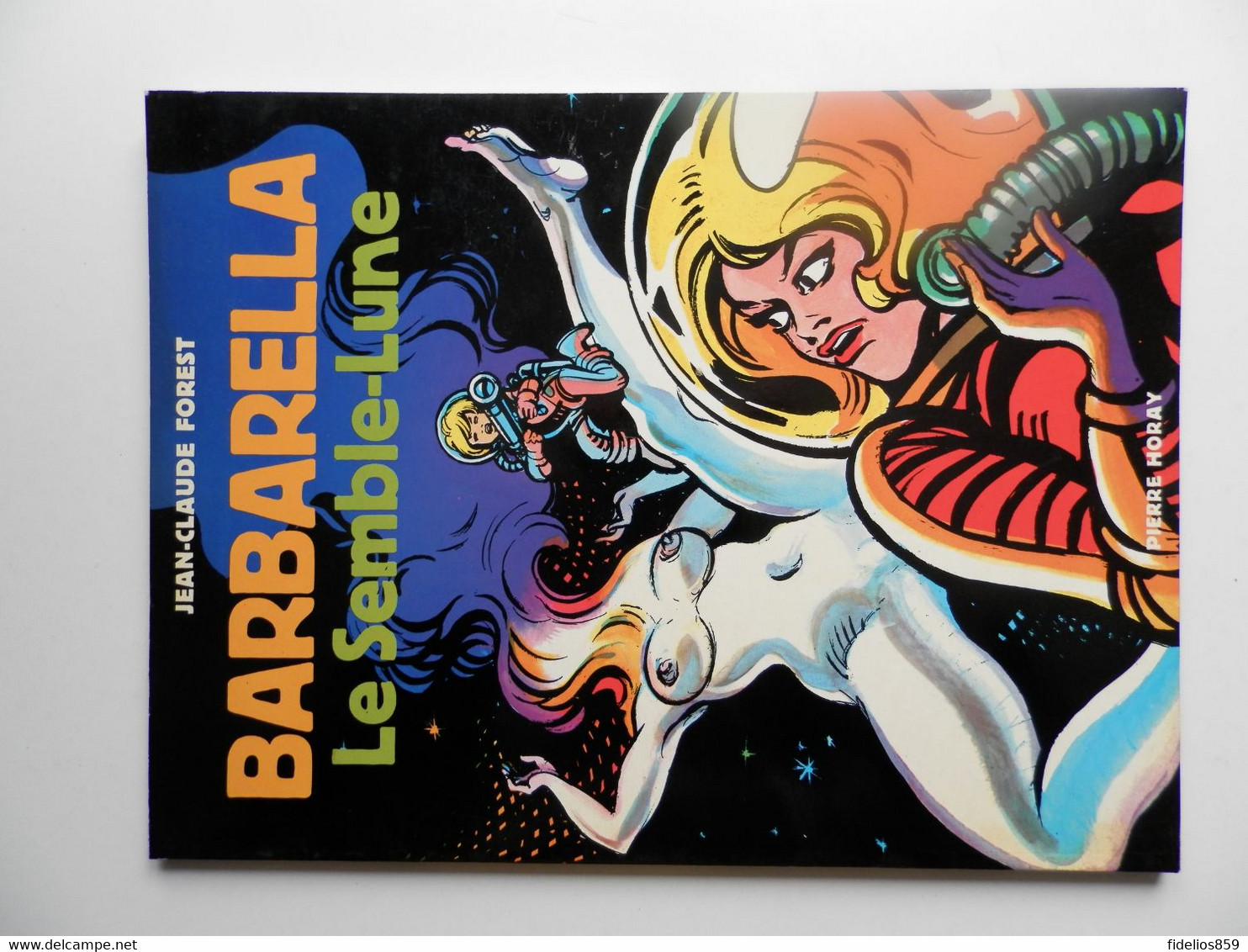 BARBARELLA PAR FOREST (science Fiction) TOME 3 EN EO 1977 COTEE 30 € - Barbarella