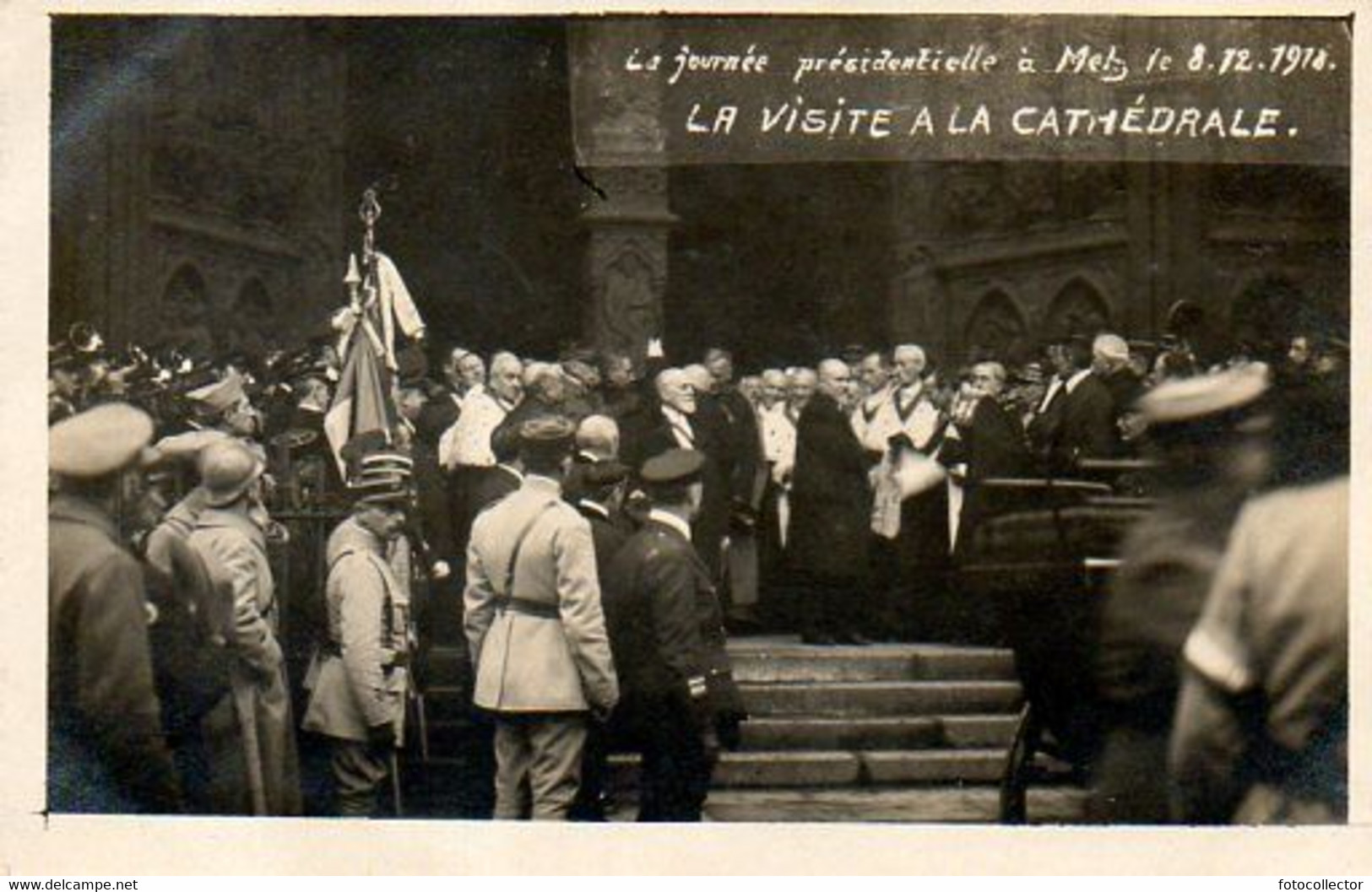 Le Président De La République Poincaré Visite La Cathédrale De Metz (57) Le 8 Décembre 1918 - Receptions