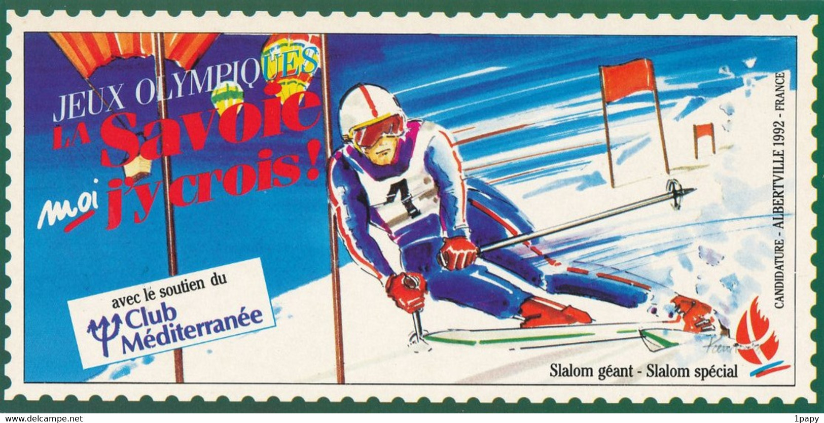 Savoie Mont Blanc - Albertville Olympique 1992 - Savoie J'y Crois! Slalom Oblitération JO Au Dos - Club Méditerranée - Olympic Games