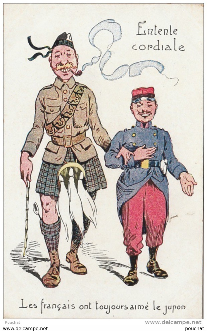 L3- GUERRE 1914 ILLUSTRATEUR ENTENTE CORDIALE LES FRANCAIS ONT TOUJOURS AIME LE JUPON -  (2 SCANS) - Humour