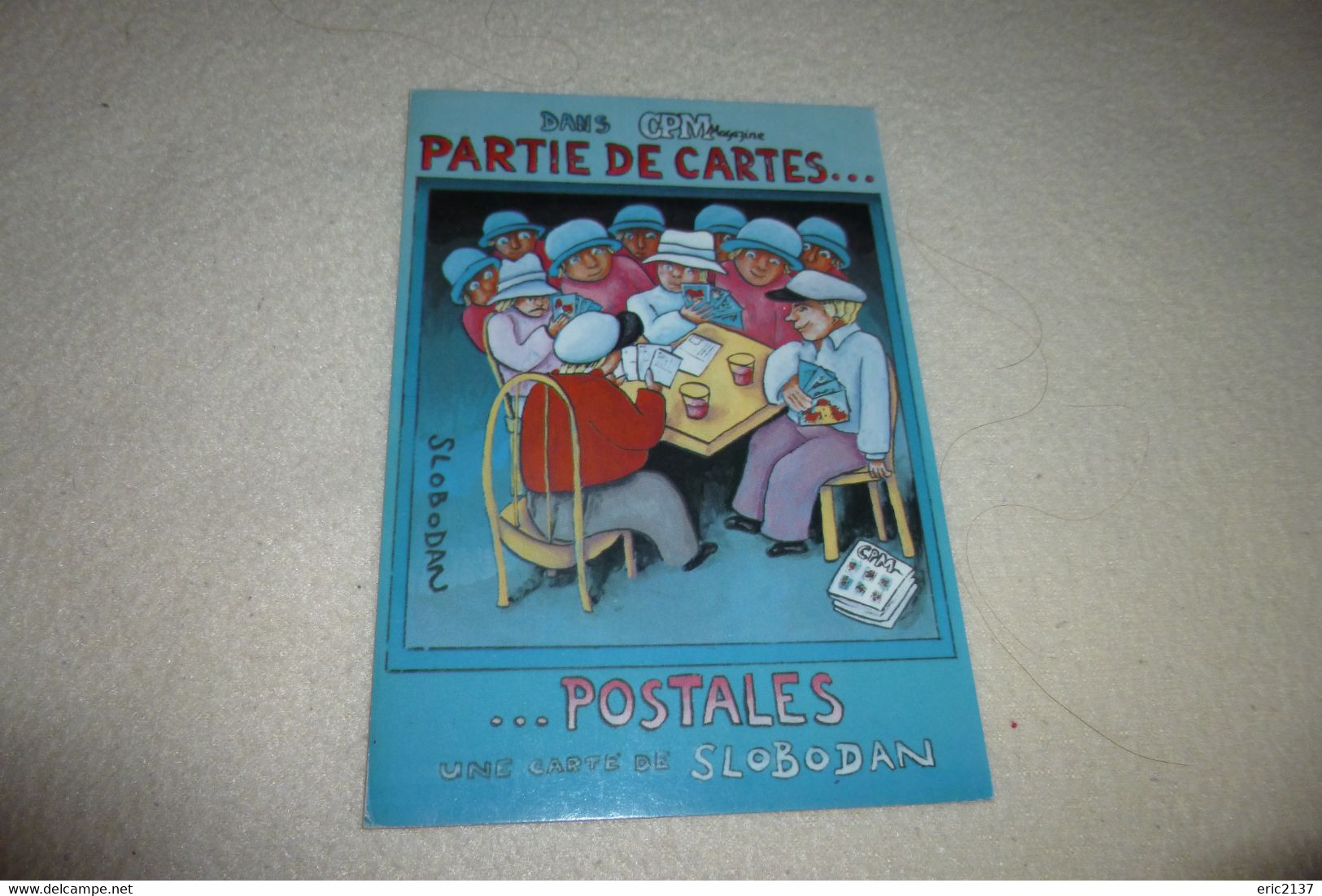 BELLE ILLUSTRATION  (838ex Sur 1500).."PARTIES DE CARTES...POSTALES" ..ABONNEES DE CPM MAGAZINE - Slobodan