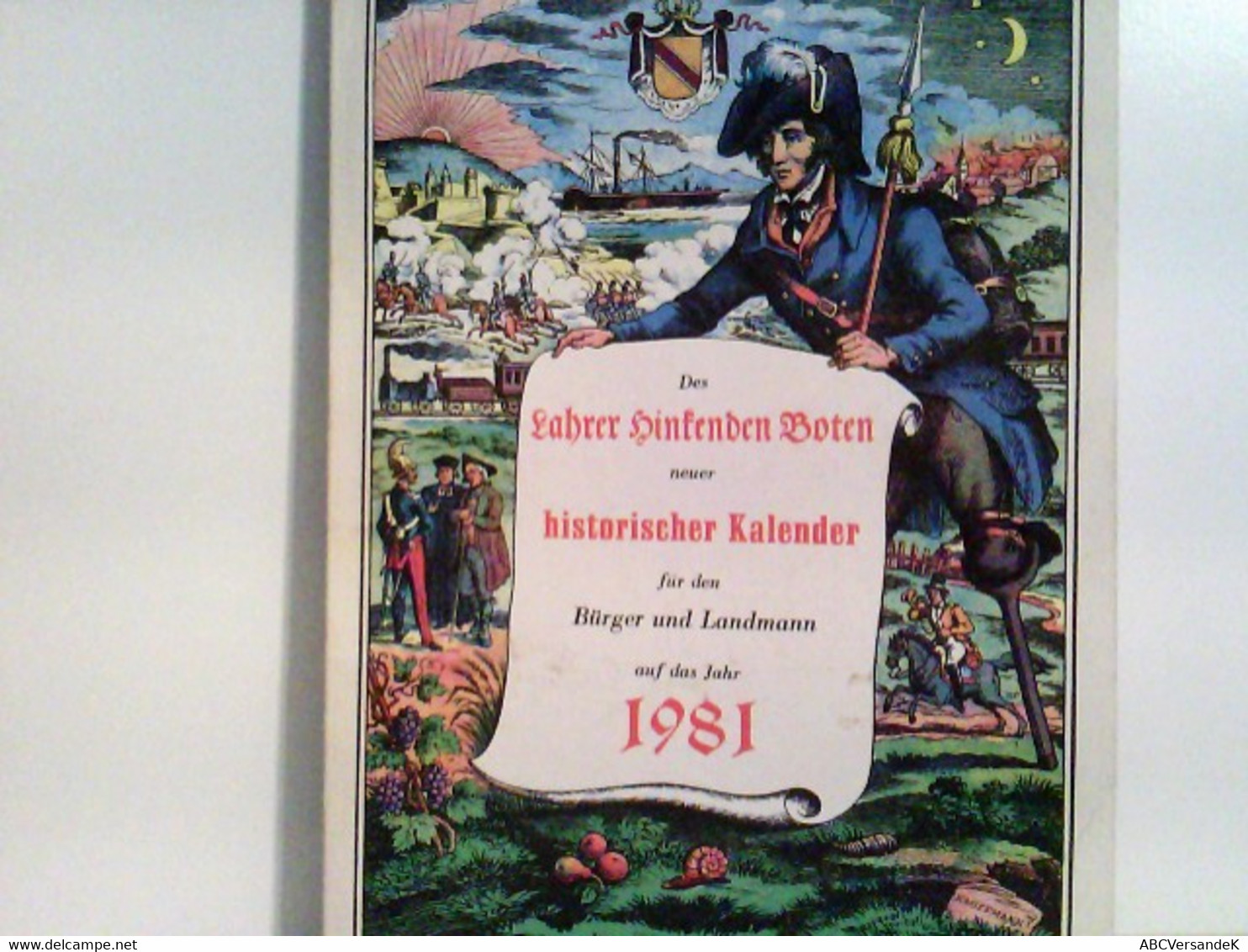 Des Fahrer Hinkenden Boten Neuer Historischer Kalender Für Den Bürger Und Landmann Auf Das Jahr 1981. - Calendarios