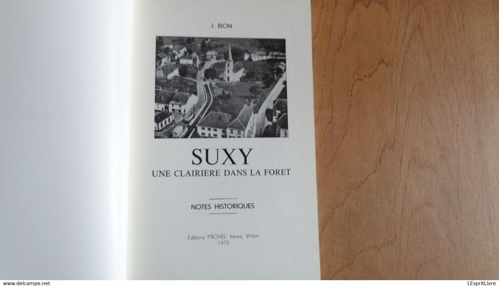 SUXY Une Clairière Dans La Forêt Régionalisme Ardenne Gaume Histoire Ecole Légendes Château Industrie Eglise Comté Chiny - Belgique