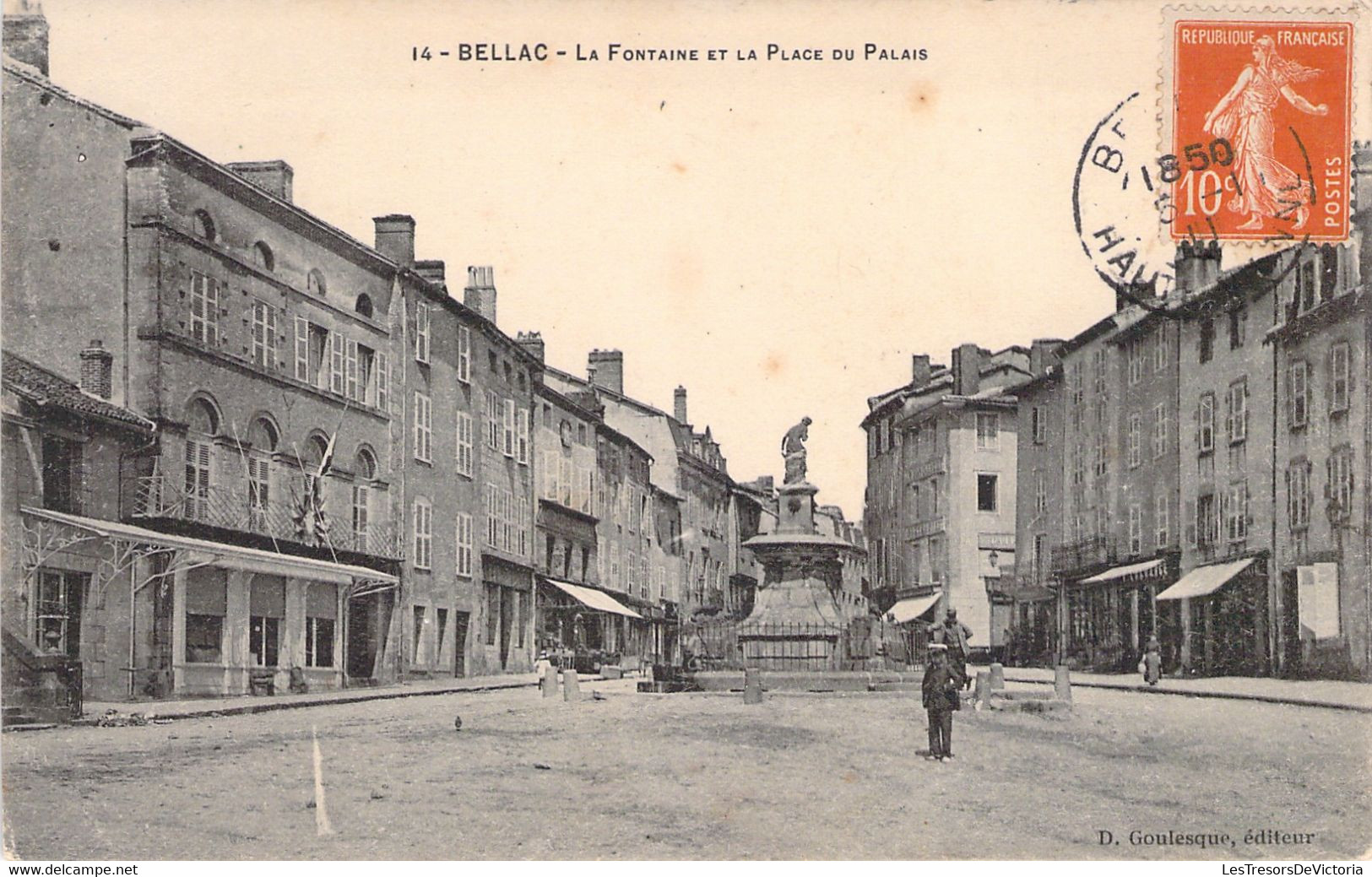 Bellac  - La Fontaine Et La Place Du Palais - Oblitéré à Bellac Le 5 Janvier 1911 -  BAISSE DE PRIX - Bellac