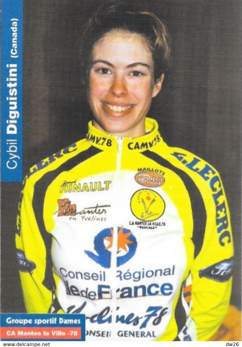 Fiche Cyclisme - Cybil Diguistini, Championne Cycliste Du Canada - Equipe C.A. Mantes La Ville 78 - Sports