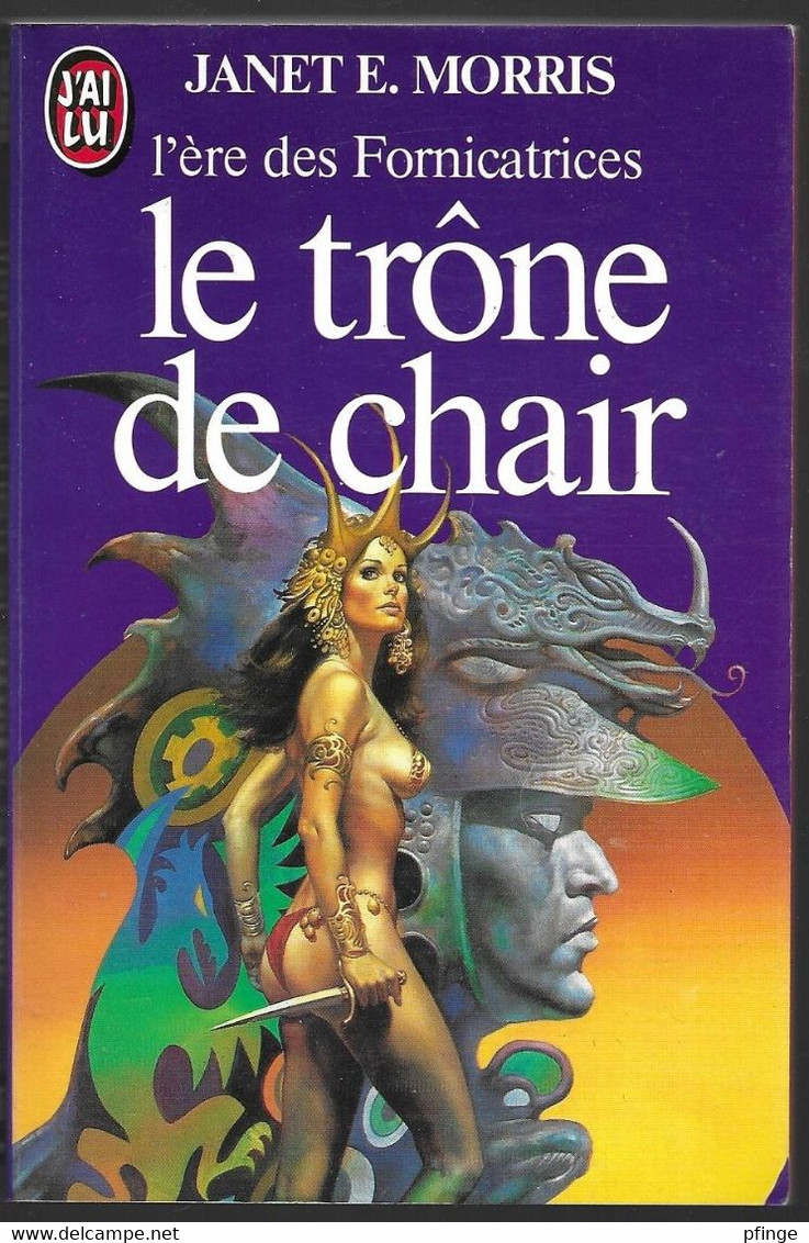 Le Trône De Chair Par Janet E. Morris - J'ai Lu N°1531 - J'ai Lu