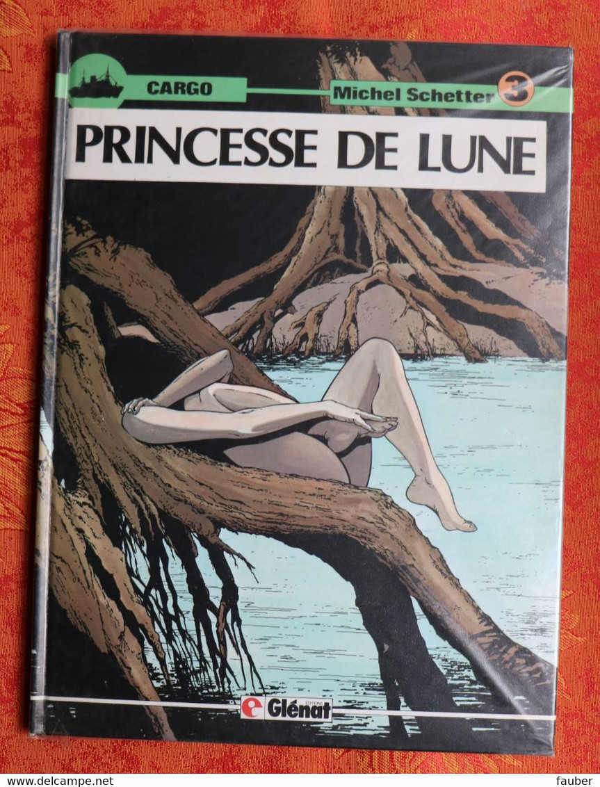 CARGO LA PRINCESSE DE LUNE T3   De M Schetter    Edt Glénat  De 1986 - Cargo