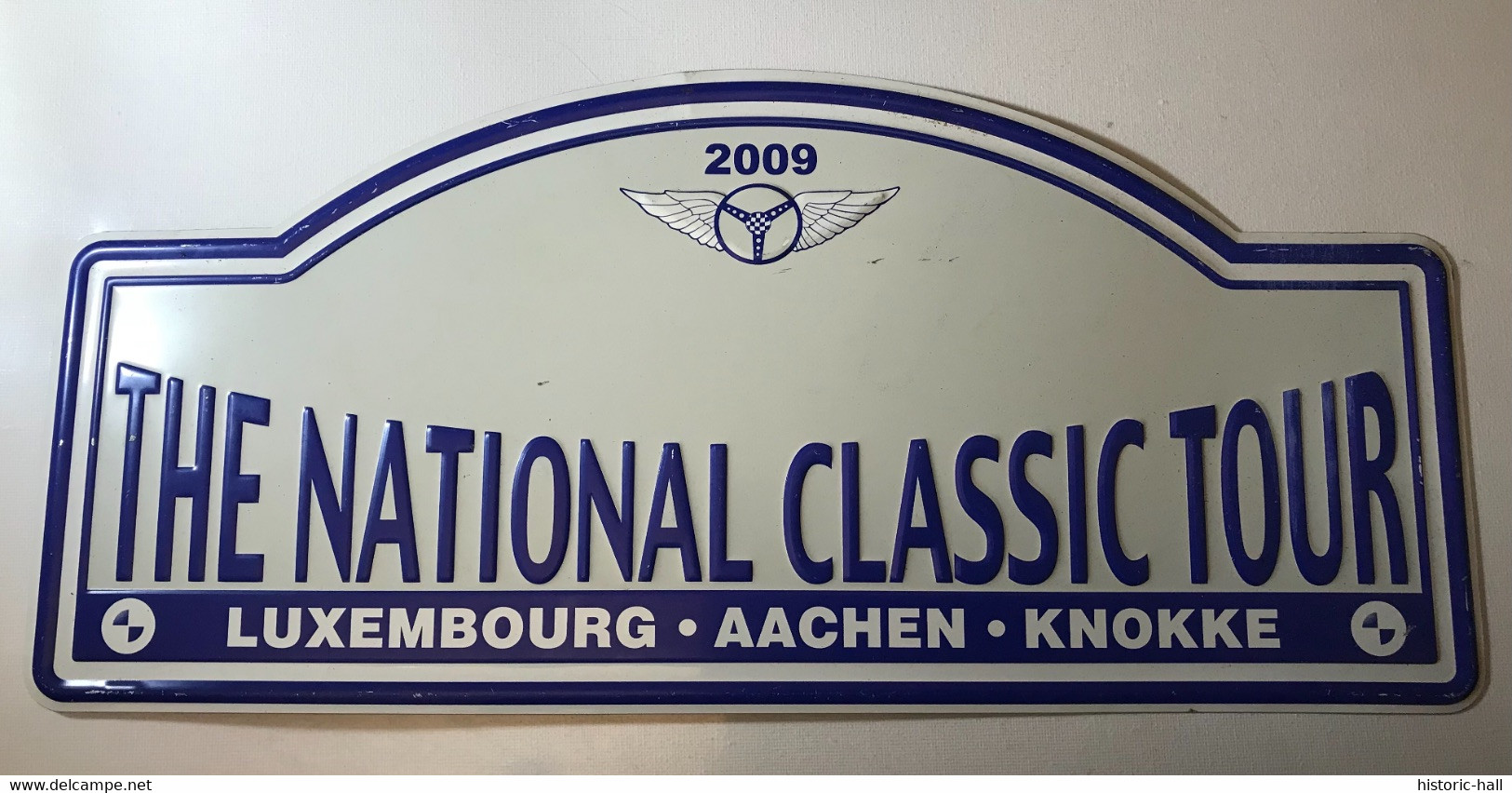 Plaque RALLYE - 2009 - THE NATIONAL CLASSIC TOUR - LUXEMBOURG . AACHEN . KNOKKE - Rallyeschilder