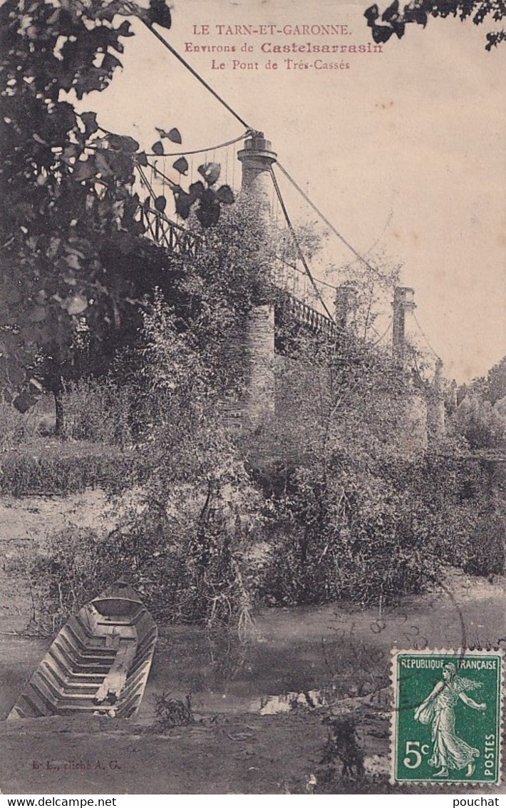 O17-82) ENVIRONS DE CASTELSARRASIN (TARN ET GARONNE) LE PONT DE TRES CASSES - Castelsarrasin