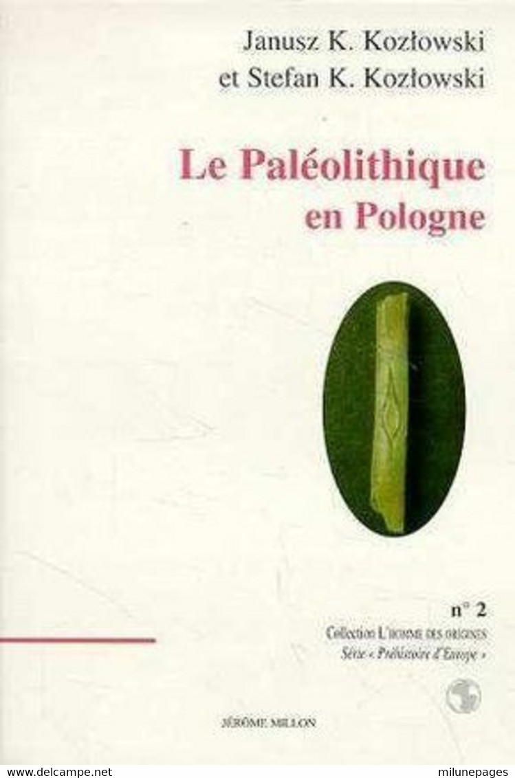 Le Paléolithique En Pologne De Janusz Et Stefan K.Kozlowski Série Préhistoire D'Europe Millon 1996 - Archäologie