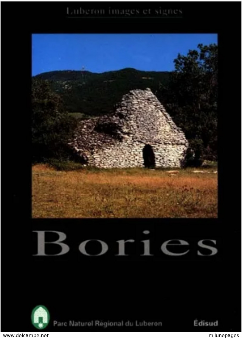 Bories Par Le Parc Naturel Régional Du Luberon Images Et Signes Edisud 1994 - Provence - Alpes-du-Sud