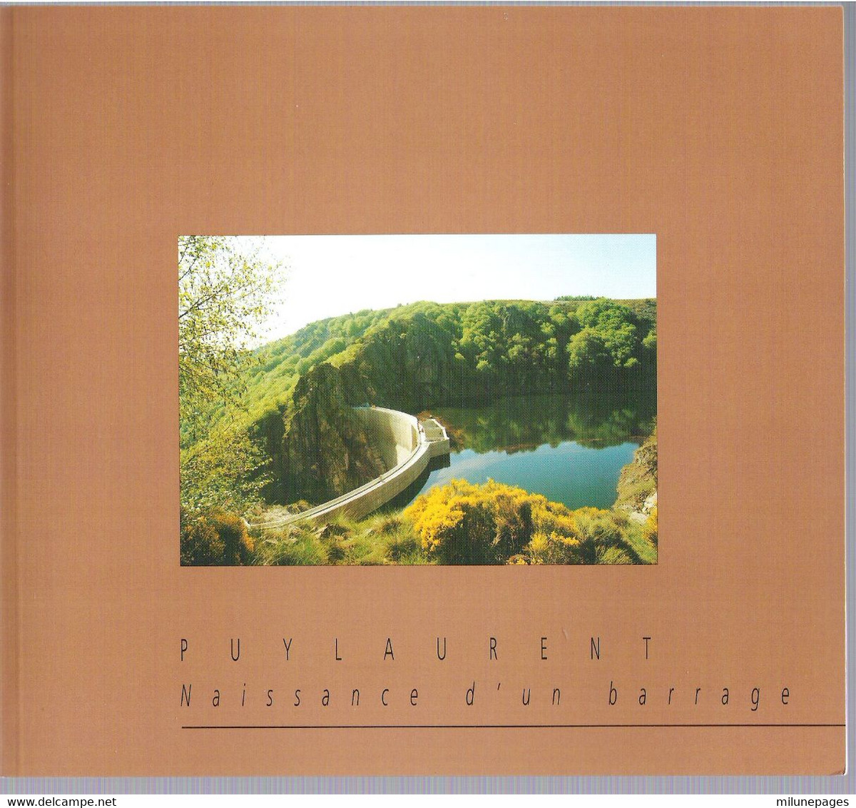 Ardèche Lozère Puylaurent Naissance D'un Barrage Superbe Album Photos De La Construction De Ce Barrage Sur Le Chassezac - Languedoc-Roussillon