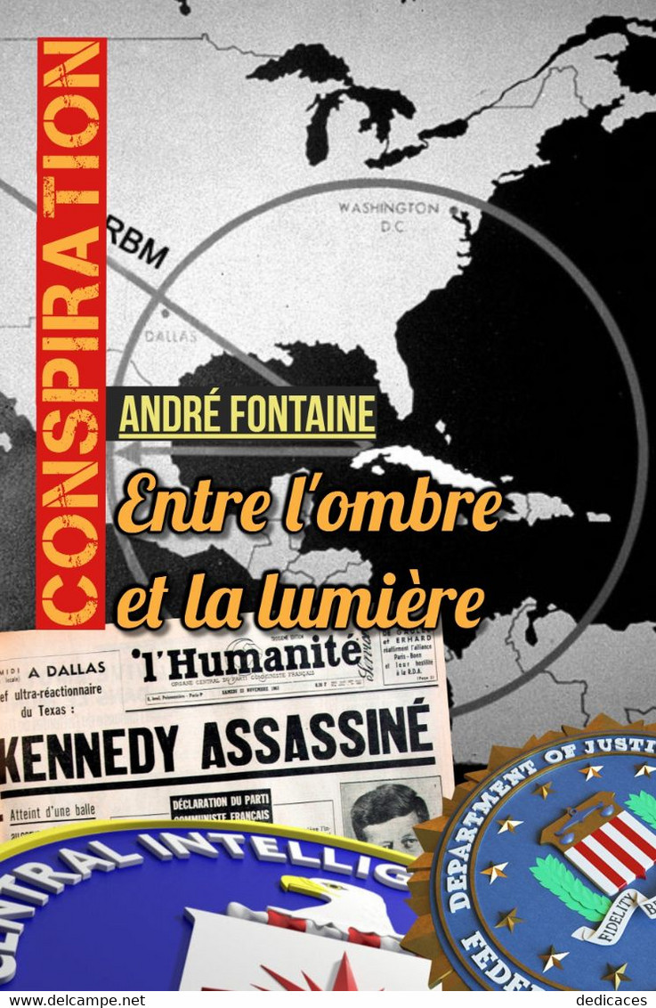 Conspiration : Entre L'ombre Et La Lumière, Par André Fontaine - Biographie