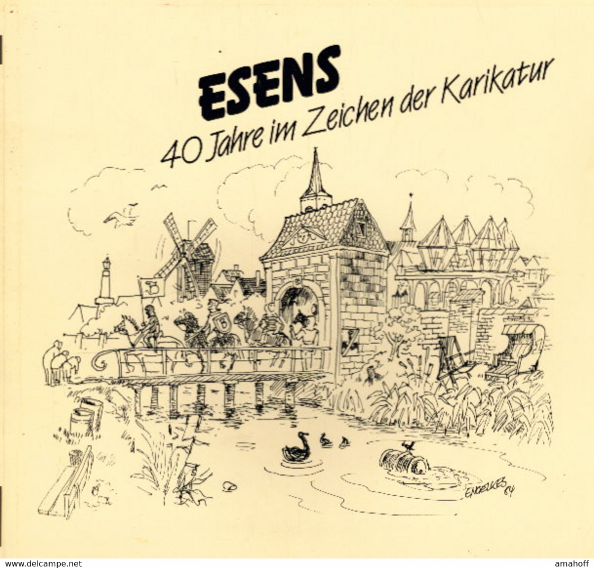 Esens 40 Jahre Im Zeichen Der Karikatur - Sonstige & Ohne Zuordnung