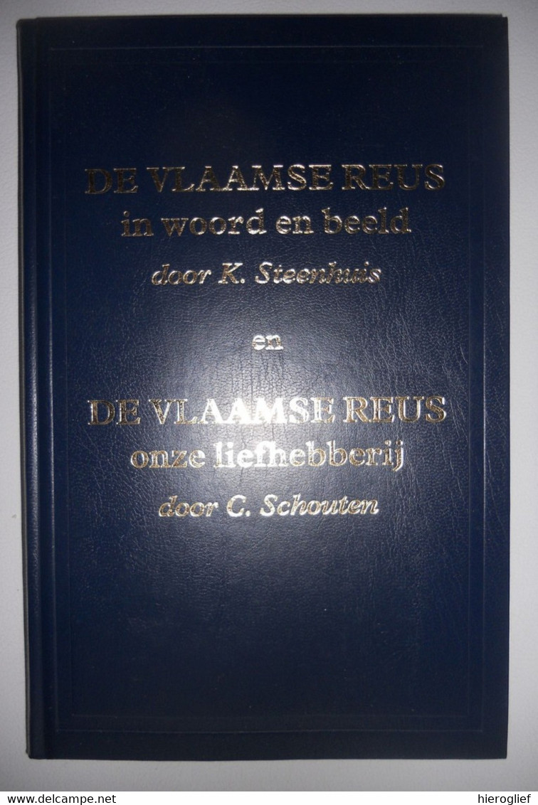 DE VLAAMSE REUS In Woord En Beeld Door K. Steenhuis / Onze Liefhebberij Door C. Schouten Konijnen Kweken - Practical