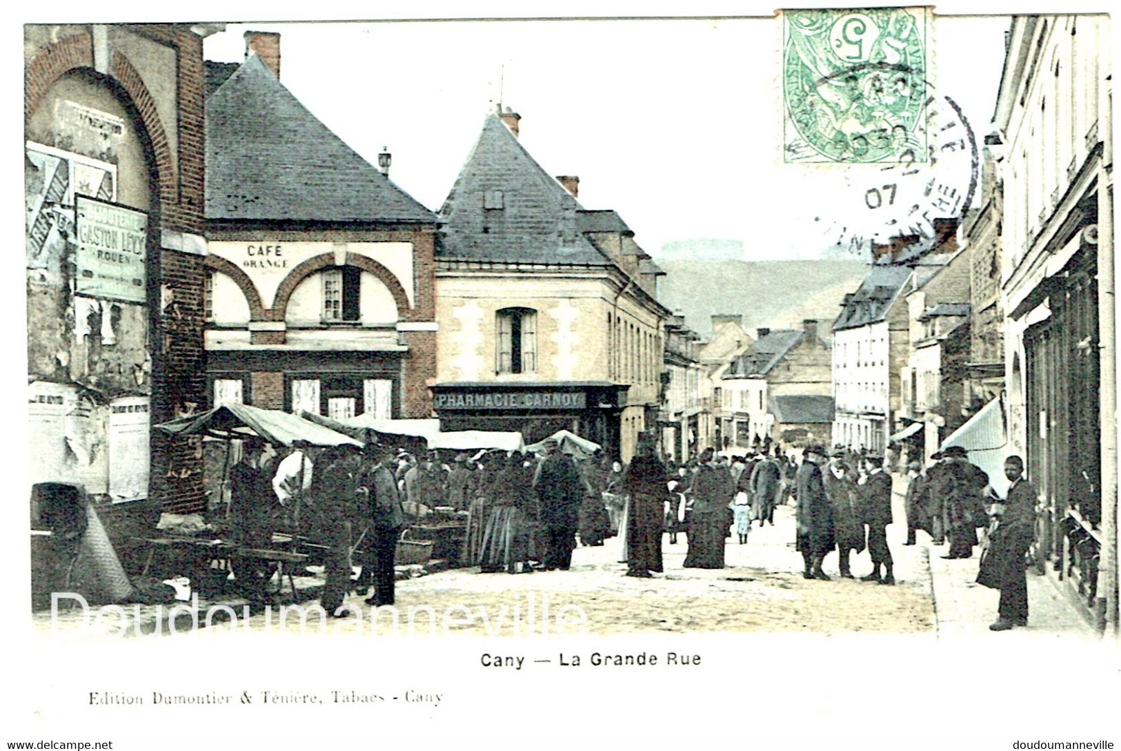 CPA - 76 - CANY - Café Orange - Pharmacie Carnoy - Marché - Grande Rue  ***CARTE COLORISEE*** - Cany Barville