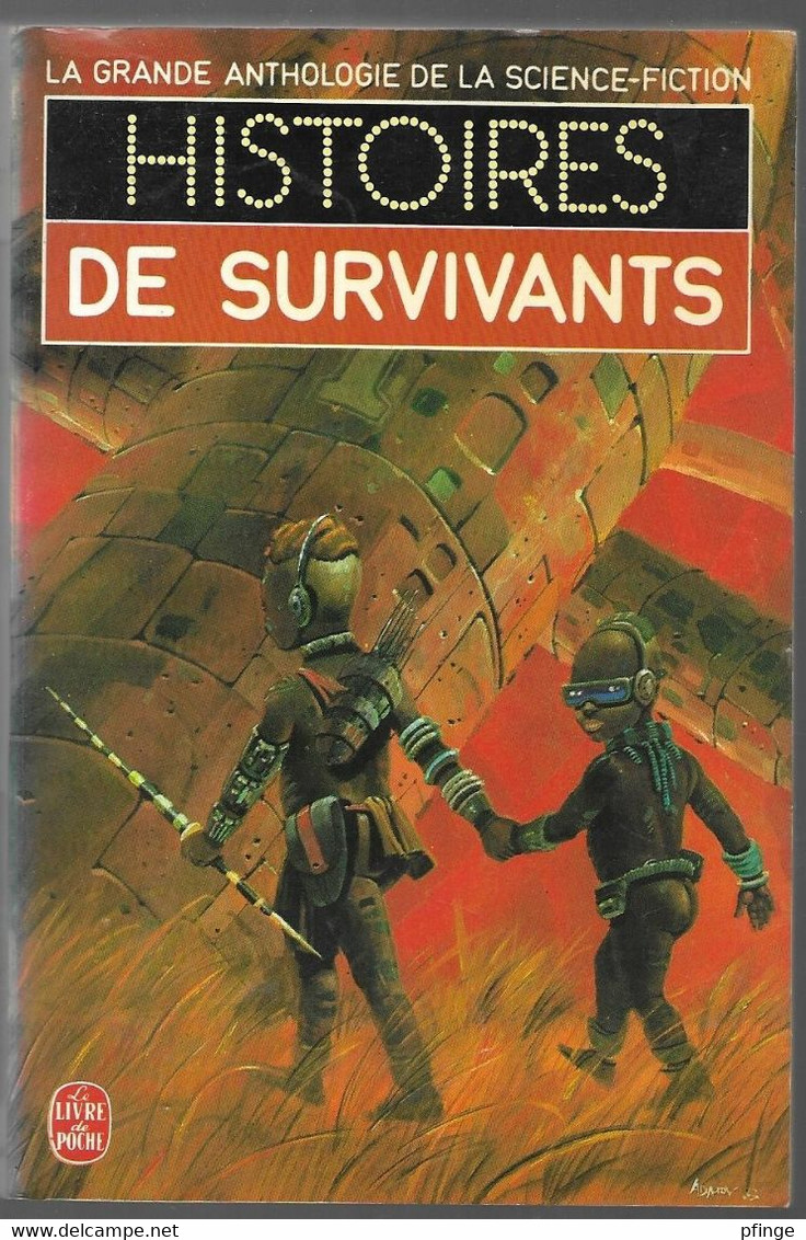 Histoires De Survivants - La Grande Anthologie De La Scence-fiction - Le Livre De Poche N°3776 - Livre De Poche