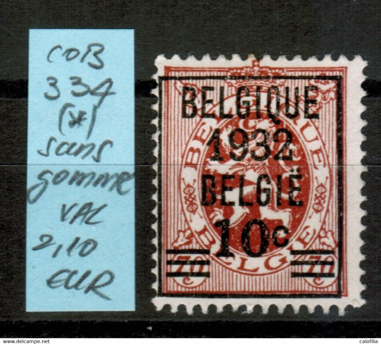 COB 334 (*), Neuf Sans Gomme, VAL COB 2,10 EUR (60% De La Cote *) - Typos 1929-37 (Heraldischer Löwe)